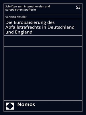 cover image of Die Europäisierung des Abfallstrafrechts in Deutschland und England